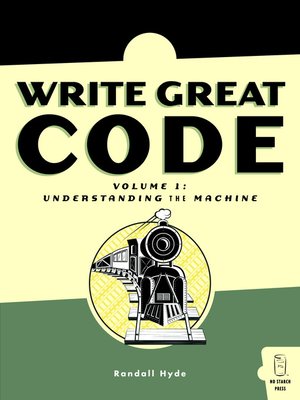 cover image of Write Great Code, Volume 1